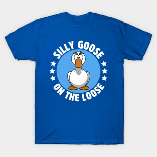 Silly Goose On The Loose T-Shirt